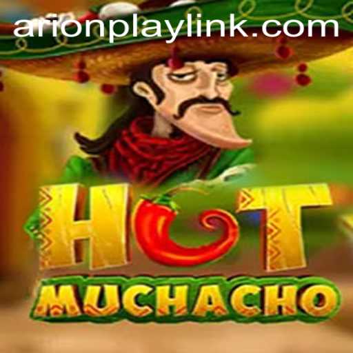 Exploring HotMuchacho: A Thrilling New Game Experience with Arionplay
