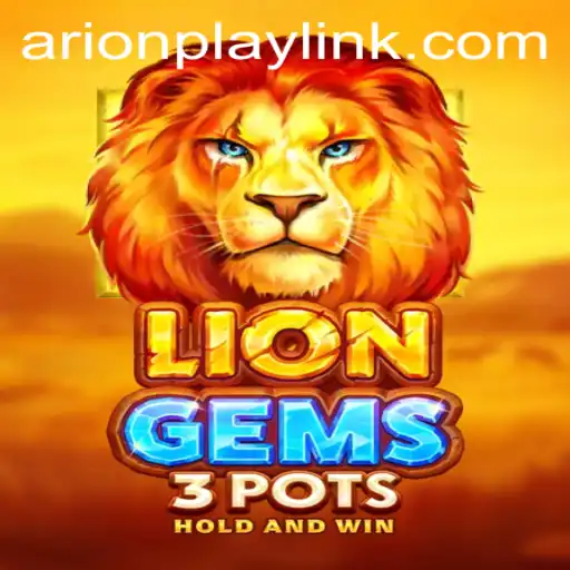 Exploring the Enchanting World of LionGems3pots with Insights into Arionplay