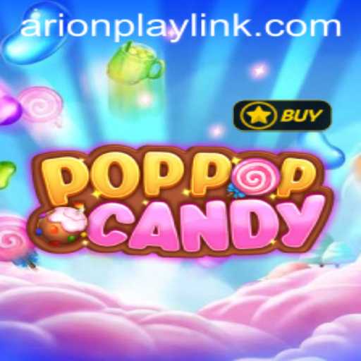 Exploring the Captivating World of POPPOPCANDY and the Rise of Arionplay